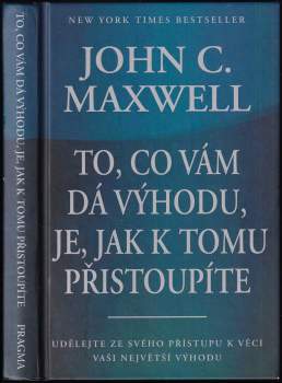 To, co vám dá výhodu, je, jak k tomu přistoupíte