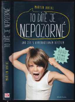 To dítě je nepozorné