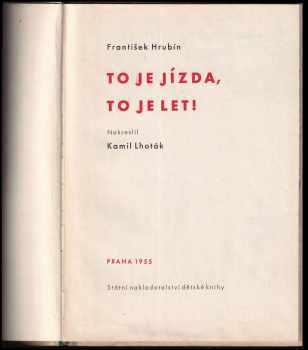 František Hrubín: To je jízda, to je let!