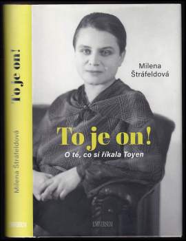 To je on! : o té, co si říkala Toyen