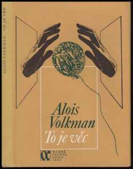 Alois Volkman: To je věc
