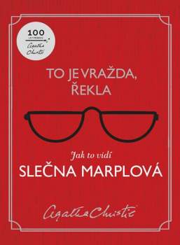 To je vražda, řekla