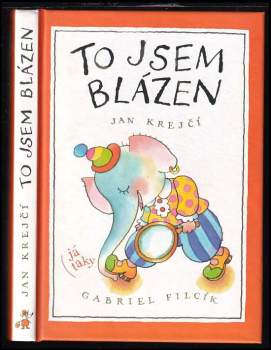 To jsem blázen, (já taky)