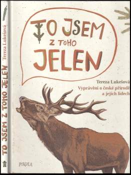 To jsem z toho jelen