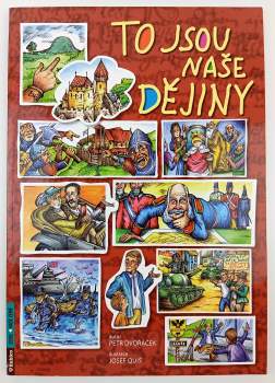 To jsou naše dějiny