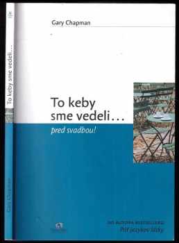 To keby sme vedeli-- pred svadbou!