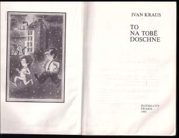 Ivan Kraus: To na tobě doschne