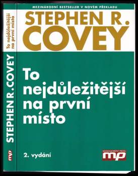 Stephen R Covey: To nejdůležitější na první místo