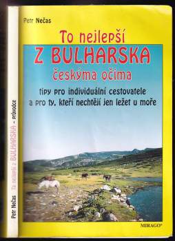 To nejlepší z Bulharska, aneb, Tipy pro individuální cestovatele a pro ty, kteří nechtějí jen ležet u moře