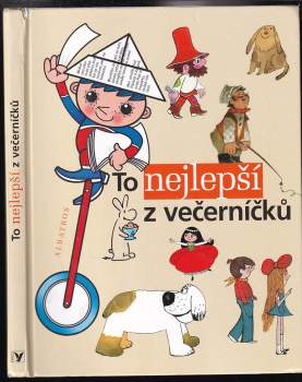 To nejlepší z večerníčků : výbor z knih edice Ahoj děti - Dobrou noc