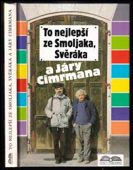 To nejlepší ze Smoljaka, Svěráka a Járy Cimrmana - Zdeněk Svěrák, Zdeněk Svěrák, Ladislav Smoljak (1995, Exact Publishing) - ID: 3203006
