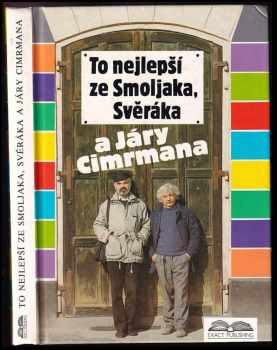 To nejlepší ze Smoljaka, Svěráka a Járy Cimrmana - Zdeněk Svěrák, Zdeněk Svěrák, Ladislav Smoljak (1995, Exact Publishing) - ID: 607735
