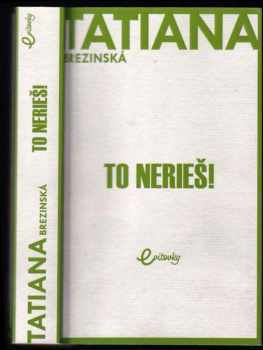 To nerieš!
