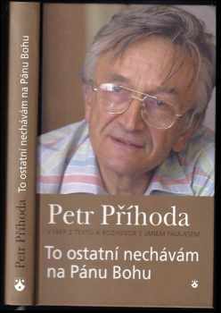 To ostatní nechávám na Pánu Bohu