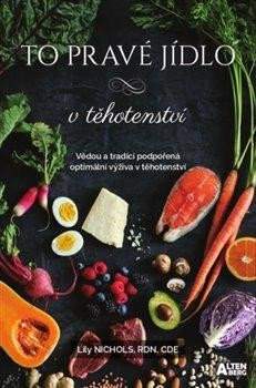 Lily Nichols: To pravé jídlo v těhotenství