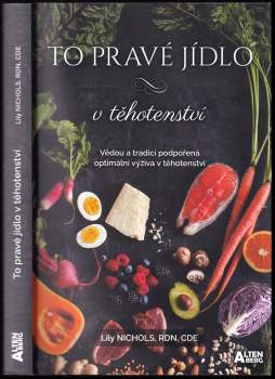 Lily Nichols: To pravé jídlo v těhotenství