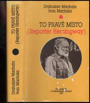 Drahoslav Machala: To pravé místo