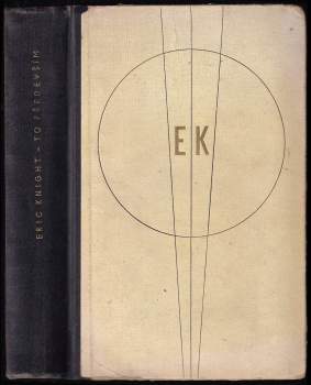 Eric Knight: To především