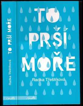 To prší moře - Radka Třeštíková (2019, Motto) - ID: 789765