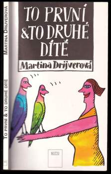 Martina Drijverová: To první a to druhé dítě