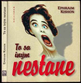 Ephraim Kishon: To sa iným nestane