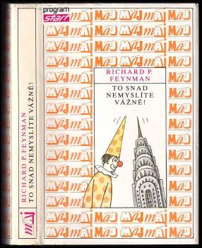 Richard Phillips Feynman: To snad nemyslíte vážně!