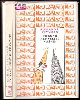 Richard Phillips Feynman: To snad nemyslíte vážně!