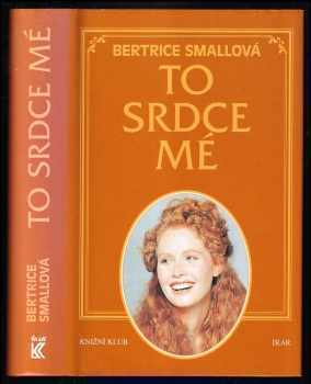 To srdce mé-