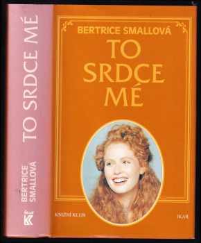 To srdce mé-