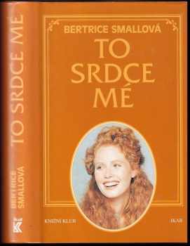 Bertrice Small: To srdce mé-