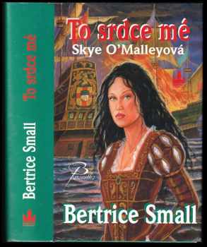 Bertrice Small: To srdce mé