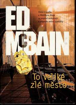 Ed McBain: To veliké zlé město