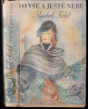 Rachel Field: To vše a ještě nebe