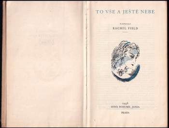 Rachel Field: To vše a ještě nebe