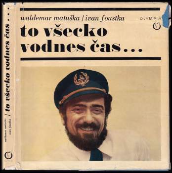 Waldemar Matuška: To všecko vodnes čas