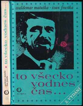 Waldemar Matuška: To všecko vodnes čas