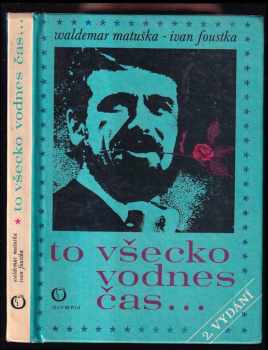 Waldemar Matuška: To všecko vodnes čas