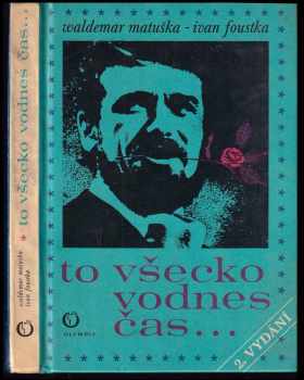Waldemar Matuška: To všecko vodnes čas