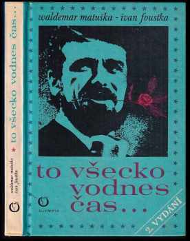 Waldemar Matuška: To všecko vodnes čas