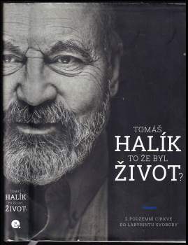 Tomáš Halík: To že byl život?