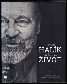 Tomáš Halík: To že byl život?