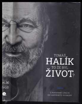 Tomáš Halík: To že byl život?