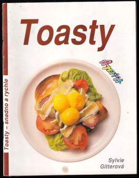 Toasty - snadno a rychle