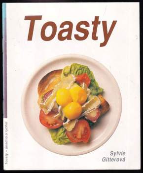 Toasty - snadno a rychle