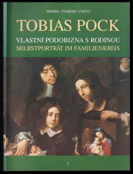 Tobias Pock, Vlastní podobizna s rodinou