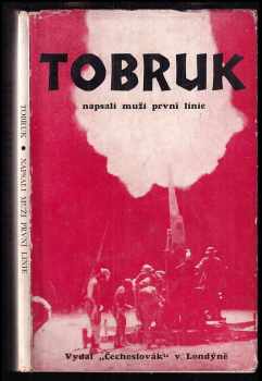 Tobruk - napsali muži první linie