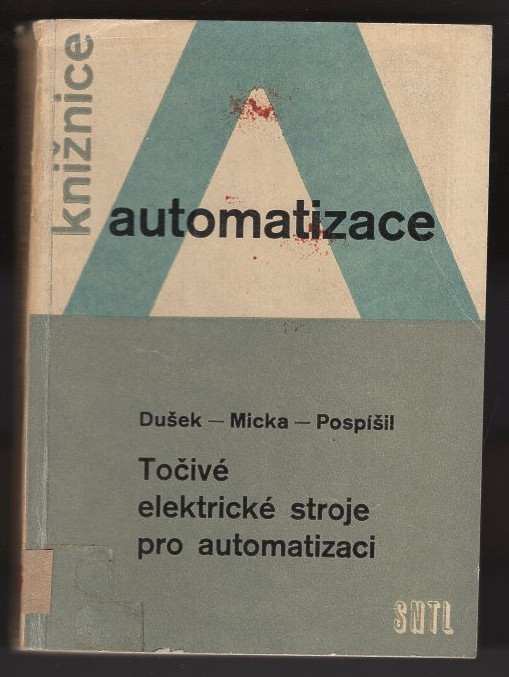 Jaroslav Micka: Točivé elektrické stroje pro automatizaci