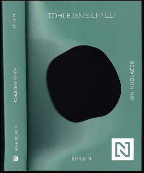 Jan Kudláček: Tohle jsme chtěli