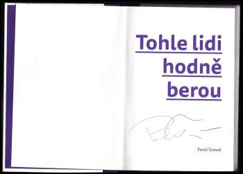 Pavel Tomeš: Tohle lidi hodně berou