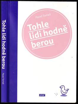 Pavel Tomeš: Tohle lidi hodně berou